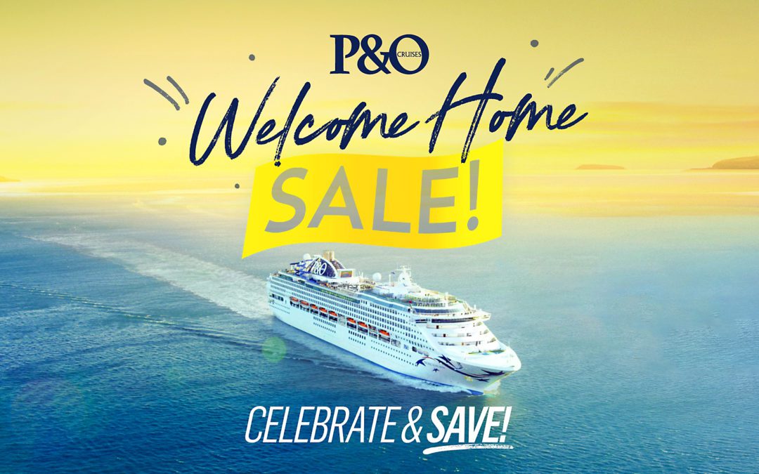 P&O Welcome Home Flash Sale